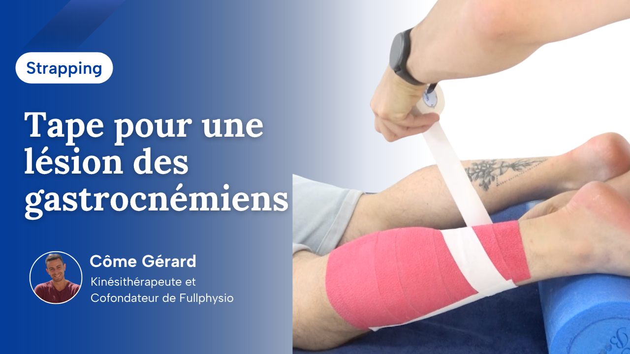 Vignette de la vidéo de strappe et taping pour une lésion des gastrocnémiens
