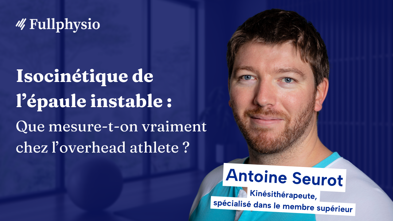 Vignette de la masterclass sur l'isocinétisme de l'épaule instable chez l'athlète overhead, avec Antoine Seurot