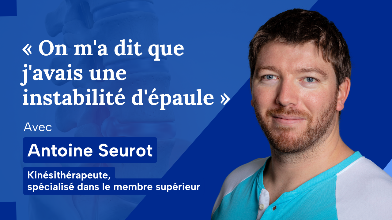 Vignette de la capsule d'éducation thérapeutique sur l'instabilité d'épaule, par Antoine Seurot