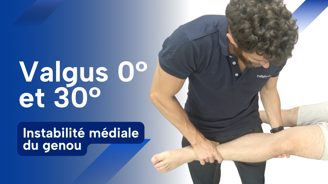 Vignette du test clinique en valgus du ligament collatéral médial à 0 et 30 degrés